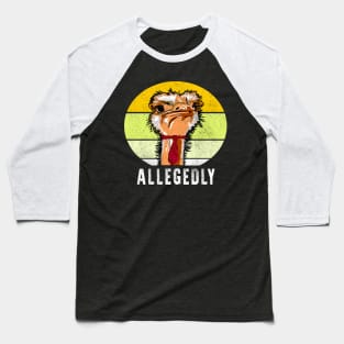 Allegedly Funny Ostrich Baseball T-Shirt